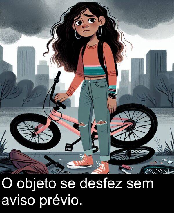 objeto: O objeto se desfez sem aviso prévio.