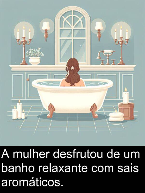 sais: A mulher desfrutou de um banho relaxante com sais aromáticos.