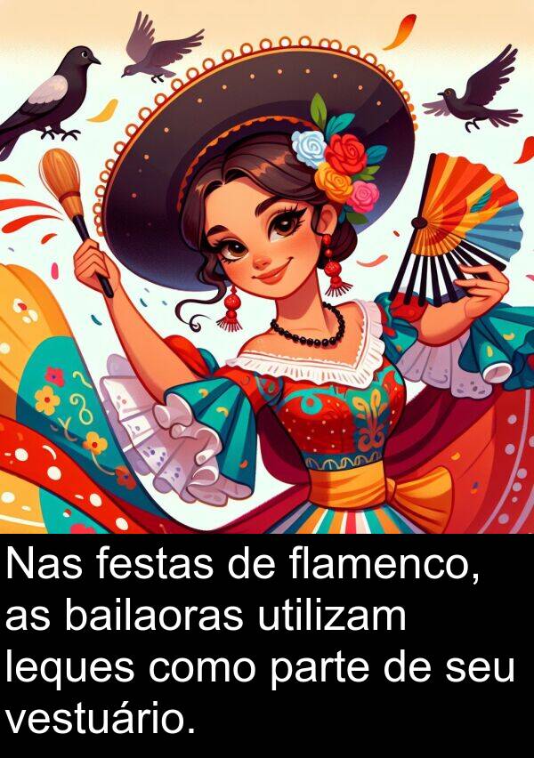 utilizam: Nas festas de flamenco, as bailaoras utilizam leques como parte de seu vestuário.