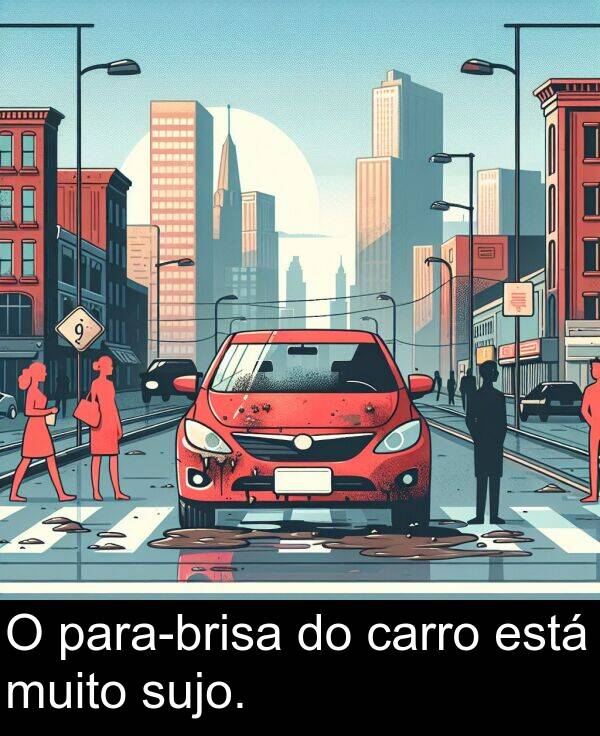 muito: O para-brisa do carro está muito sujo.