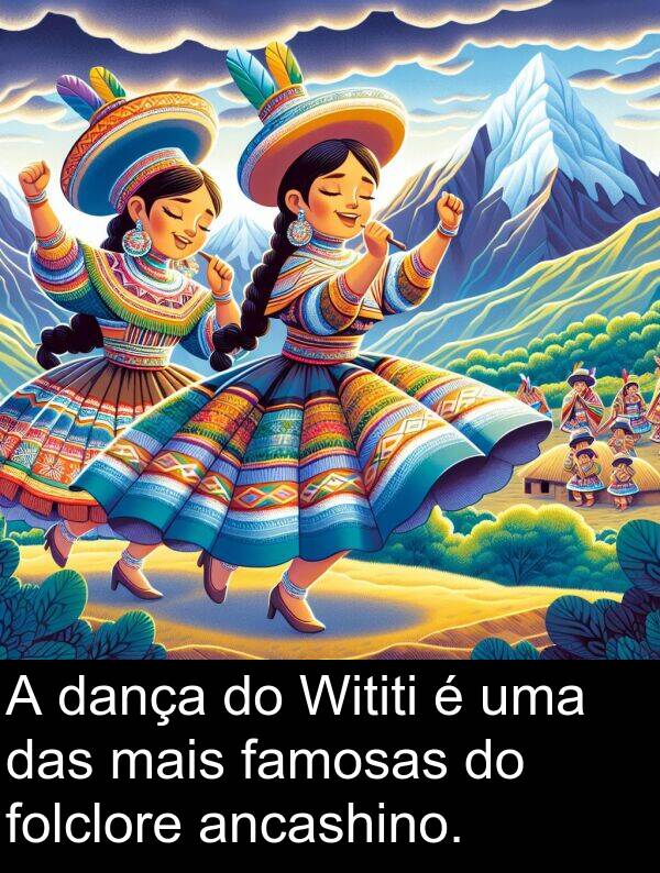 famosas: A dança do Wititi é uma das mais famosas do folclore ancashino.