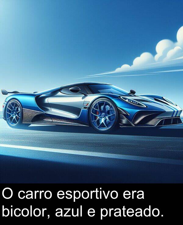 prateado: O carro esportivo era bicolor, azul e prateado.