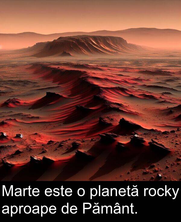 rock: Marte este o planetă rocky aproape de Pământ.