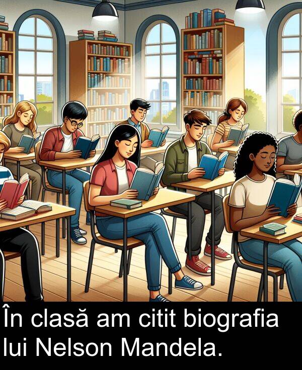 citit: În clasă am citit biografia lui Nelson Mandela.