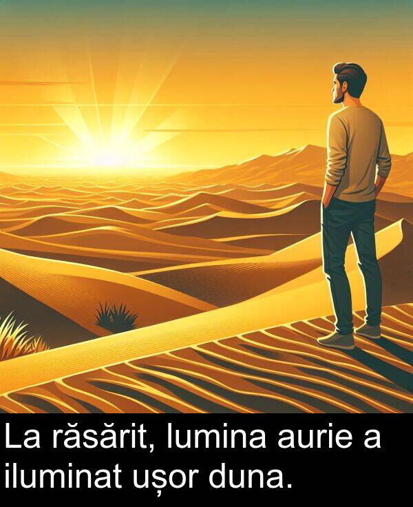 răsărit: La răsărit, lumina aurie a iluminat ușor duna.