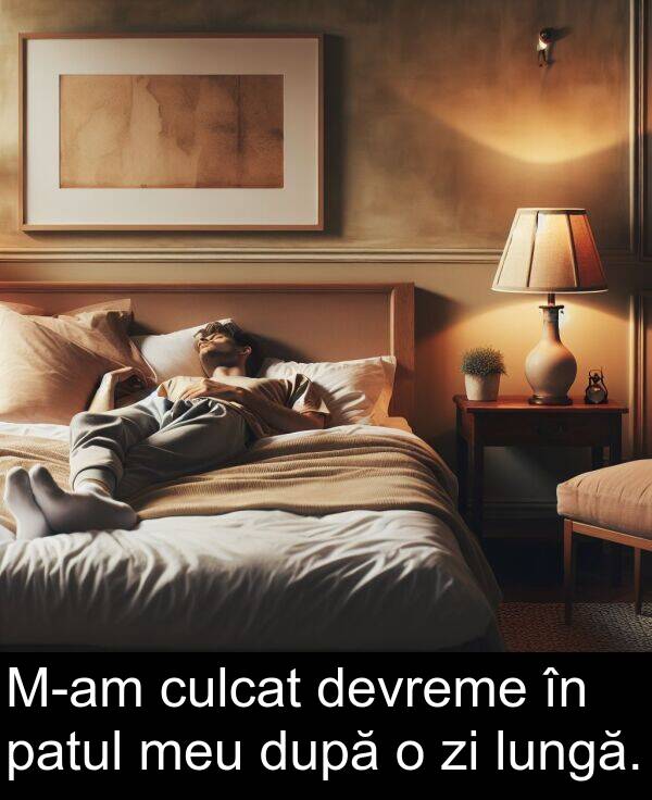 devreme: M-am culcat devreme în patul meu după o zi lungă.