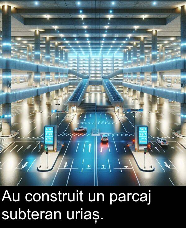 uriaș: Au construit un parcaj subteran uriaș.