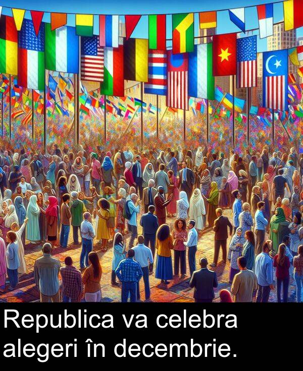 decembrie: Republica va celebra alegeri în decembrie.