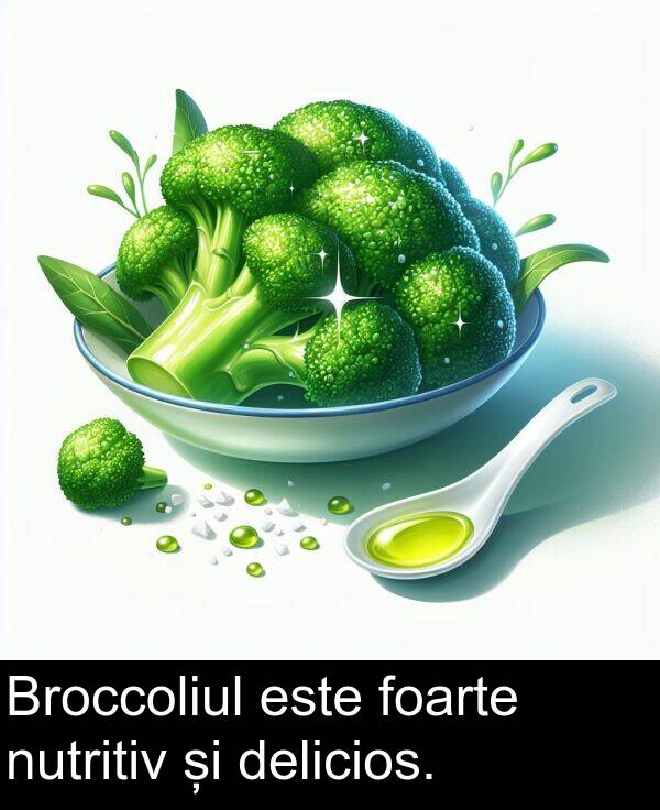 foarte: Broccoliul este foarte nutritiv și delicios.