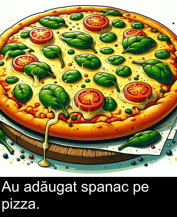 spanac: Au adăugat spanac pe pizza.