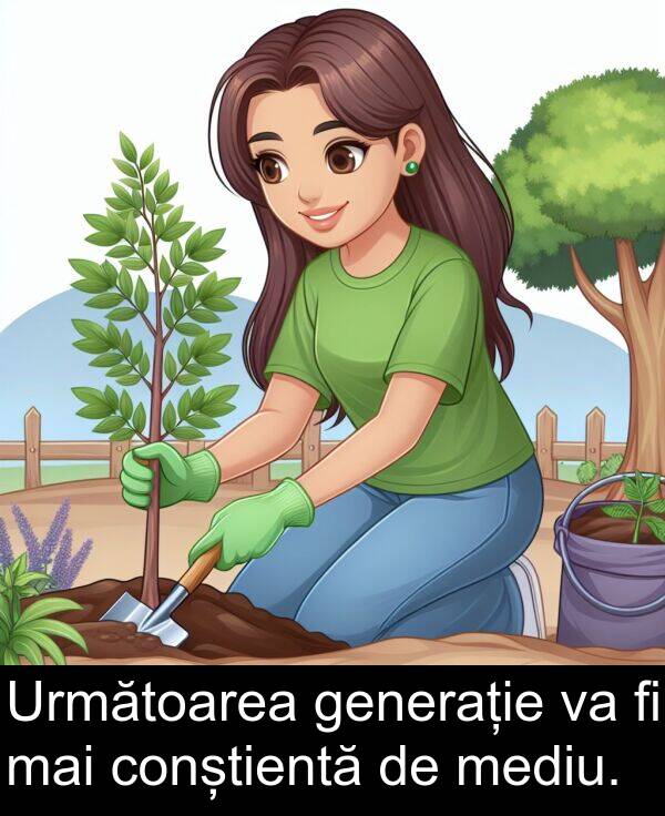 generație: Următoarea generație va fi mai conștientă de mediu.