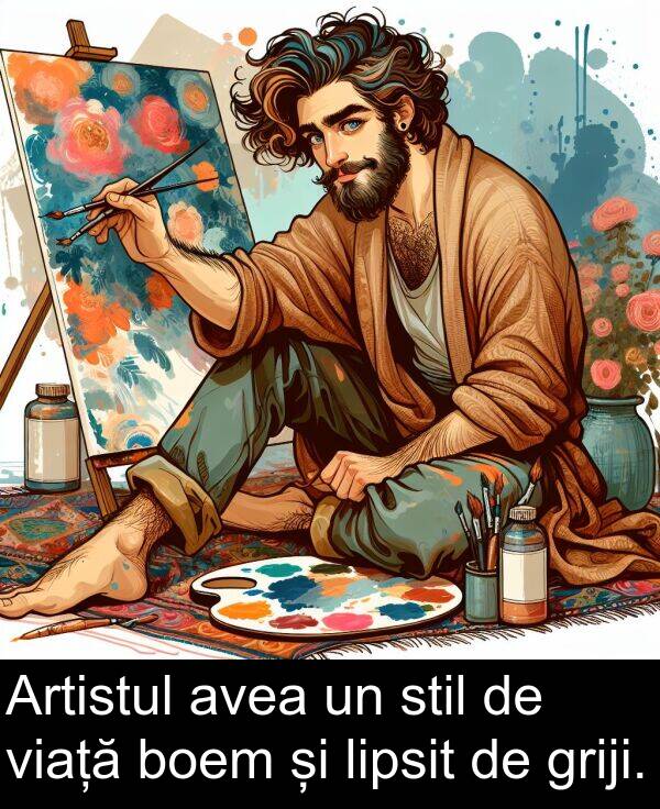 viață: Artistul avea un stil de viață boem și lipsit de griji.