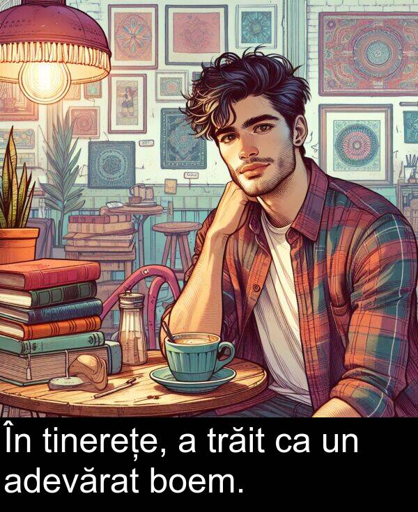 tinerețe: În tinerețe, a trăit ca un adevărat boem.