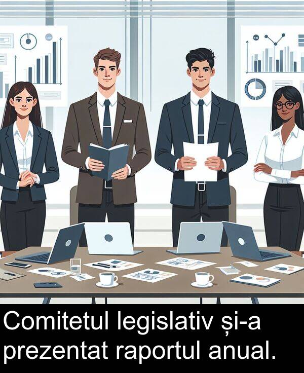 legislativ: Comitetul legislativ și-a prezentat raportul anual.