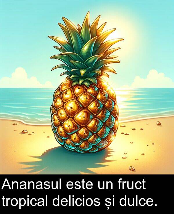 tropical: Ananasul este un fruct tropical delicios și dulce.