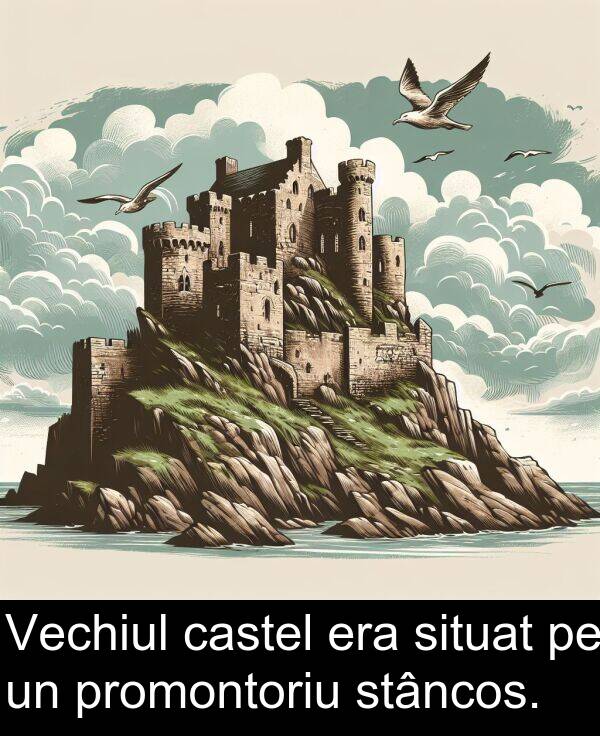 stâncos: Vechiul castel era situat pe un promontoriu stâncos.