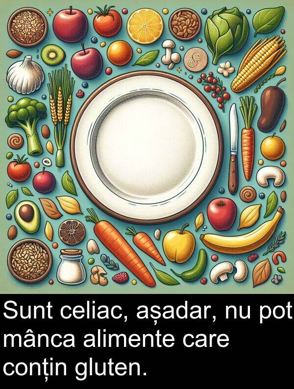 mânca: Sunt celiac, așadar, nu pot mânca alimente care conțin gluten.