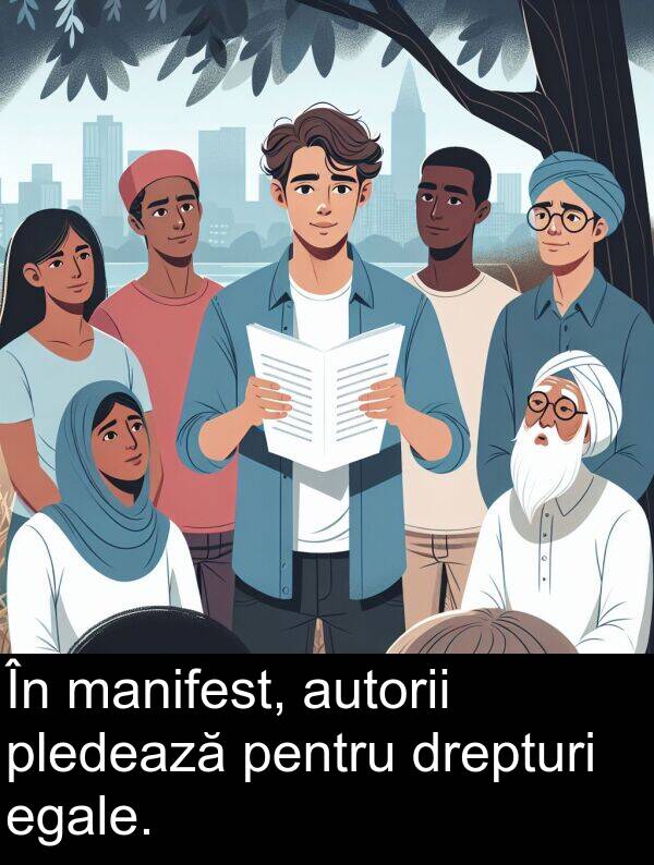 drepturi: În manifest, autorii pledează pentru drepturi egale.
