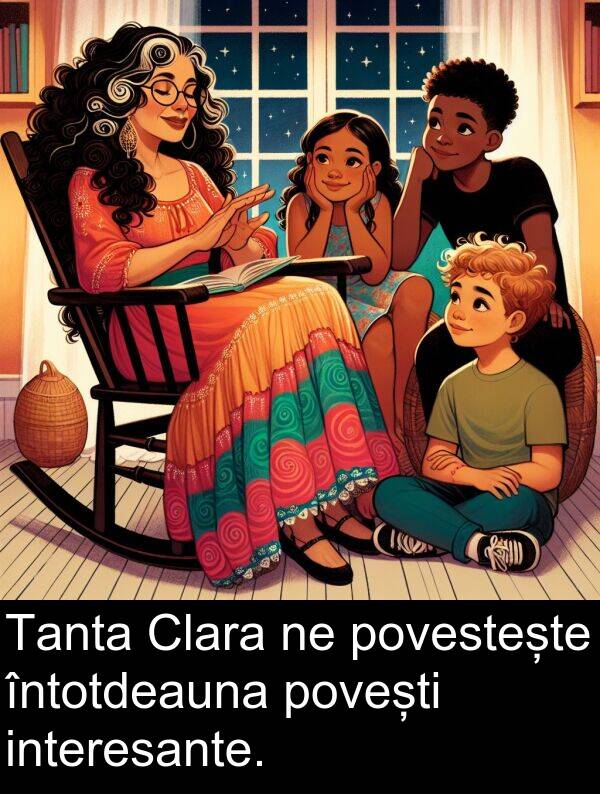 povești: Tanta Clara ne povestește întotdeauna povești interesante.