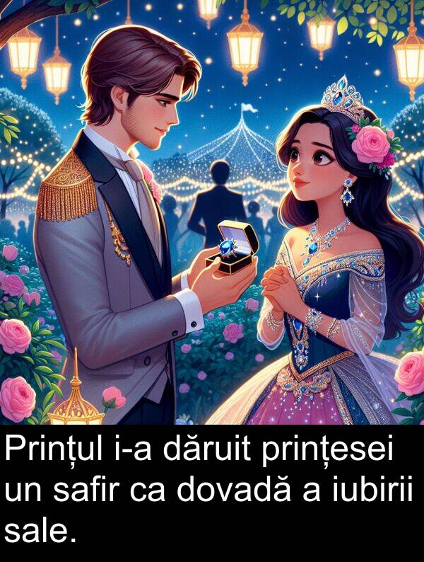 sale: Prințul i-a dăruit prințesei un safir ca dovadă a iubirii sale.