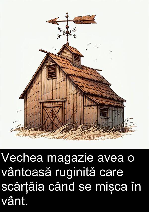 magazie: Vechea magazie avea o vântoasă ruginită care scârțâia când se mișca în vânt.