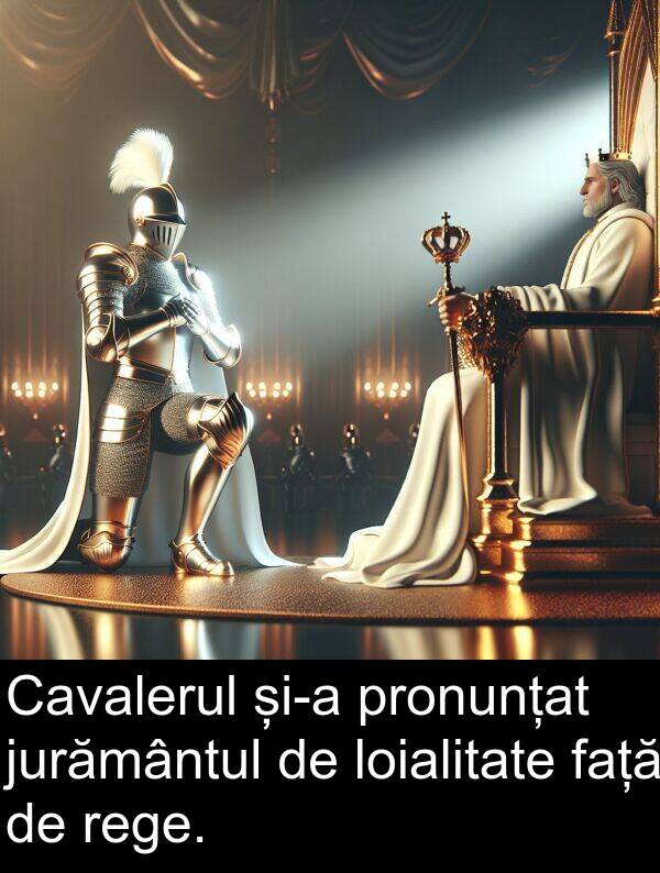 față: Cavalerul și-a pronunțat jurământul de loialitate față de rege.
