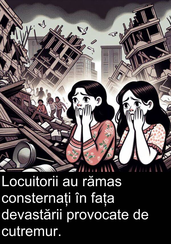 rămas: Locuitorii au rămas consternați în fața devastării provocate de cutremur.