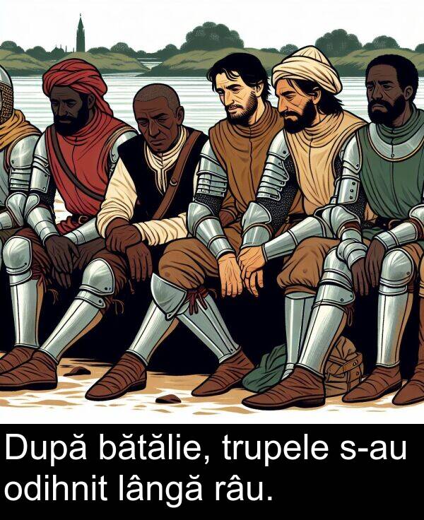 bătălie: După bătălie, trupele s-au odihnit lângă râu.