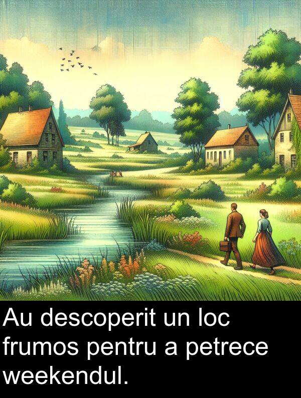 frumos: Au descoperit un loc frumos pentru a petrece weekendul.