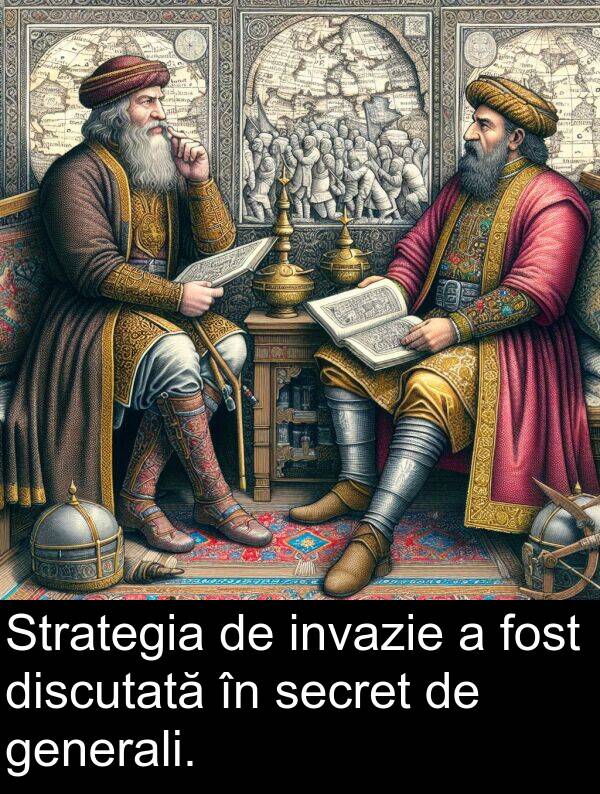 generali: Strategia de invazie a fost discutată în secret de generali.