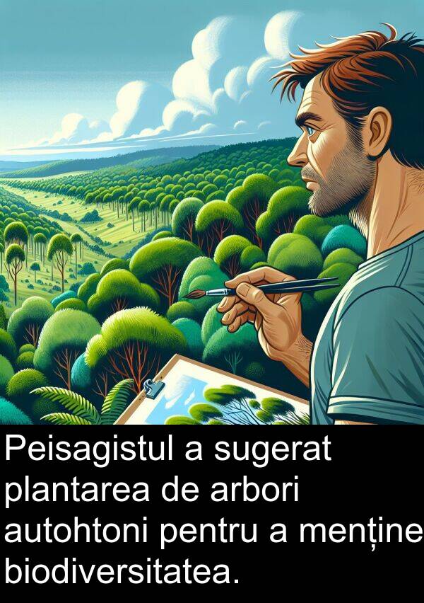 biodiversitatea: Peisagistul a sugerat plantarea de arbori autohtoni pentru a menține biodiversitatea.