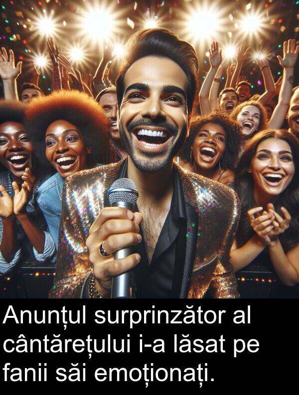 lăsat: Anunțul surprinzător al cântărețului i-a lăsat pe fanii săi emoționați.
