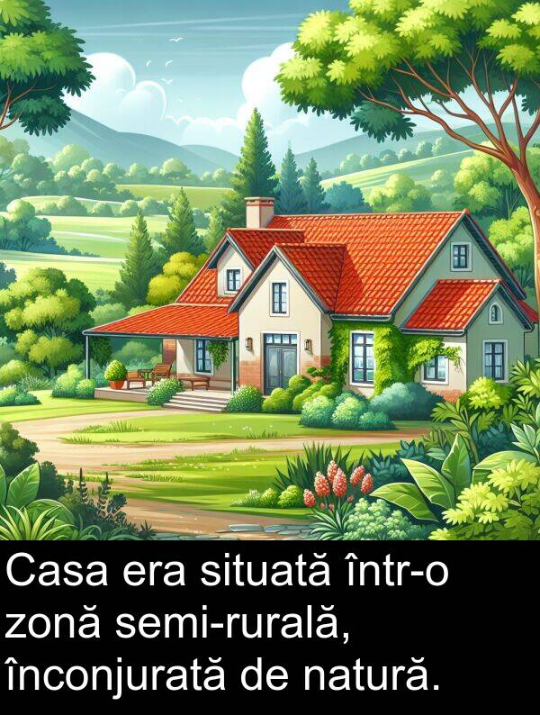 natură: Casa era situată într-o zonă semi-rurală, înconjurată de natură.