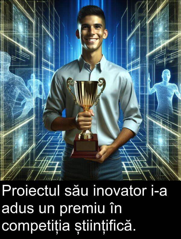 științifică: Proiectul său inovator i-a adus un premiu în competiția științifică.