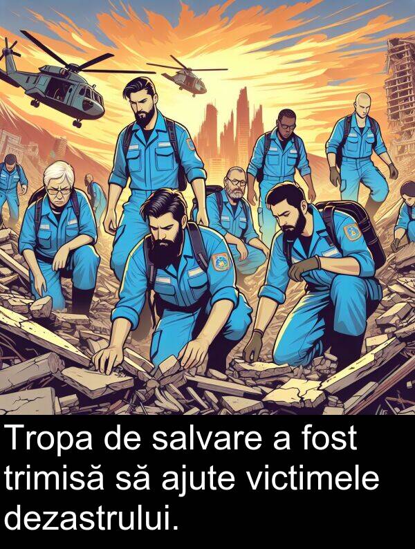 salvare: Tropa de salvare a fost trimisă să ajute victimele dezastrului.