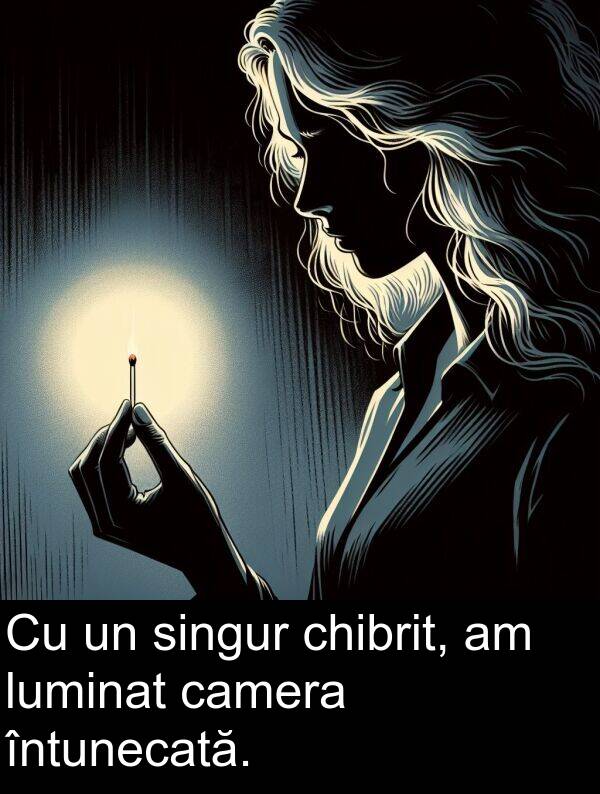 singur: Cu un singur chibrit, am luminat camera întunecată.