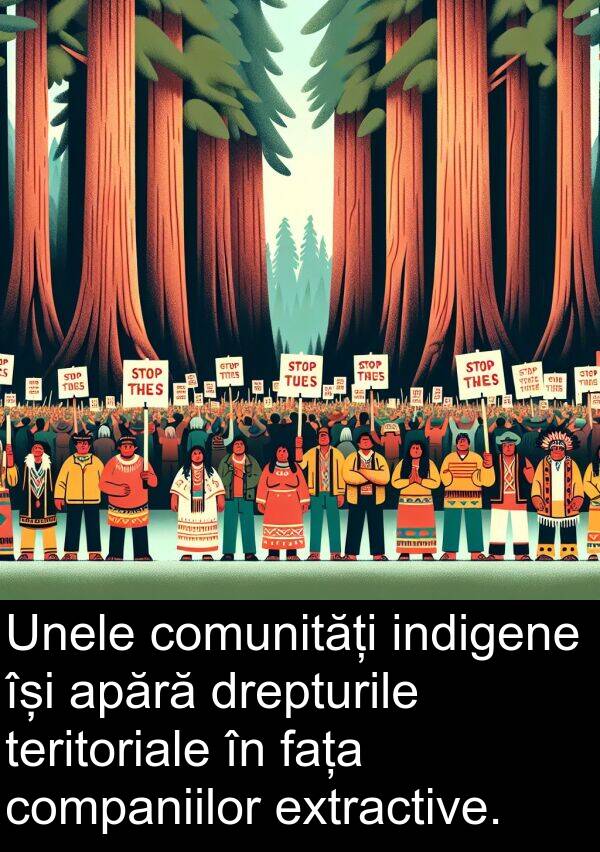 drepturile: Unele comunități indigene își apără drepturile teritoriale în fața companiilor extractive.