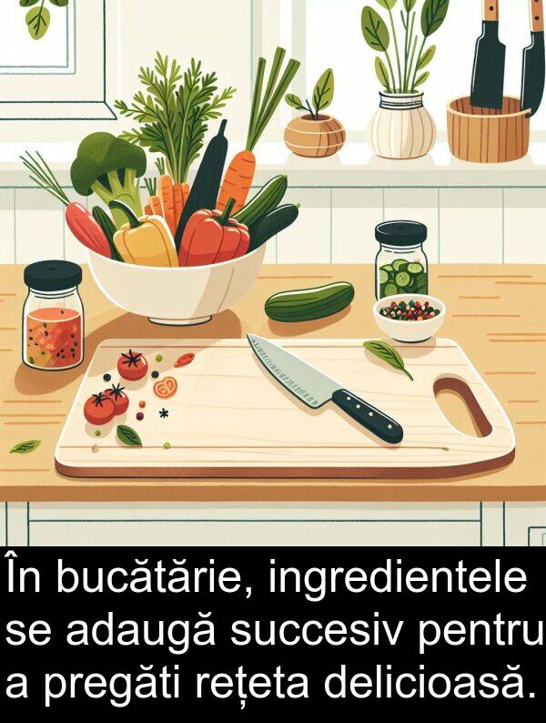 bucătărie: În bucătărie, ingredientele se adaugă succesiv pentru a pregăti rețeta delicioasă.