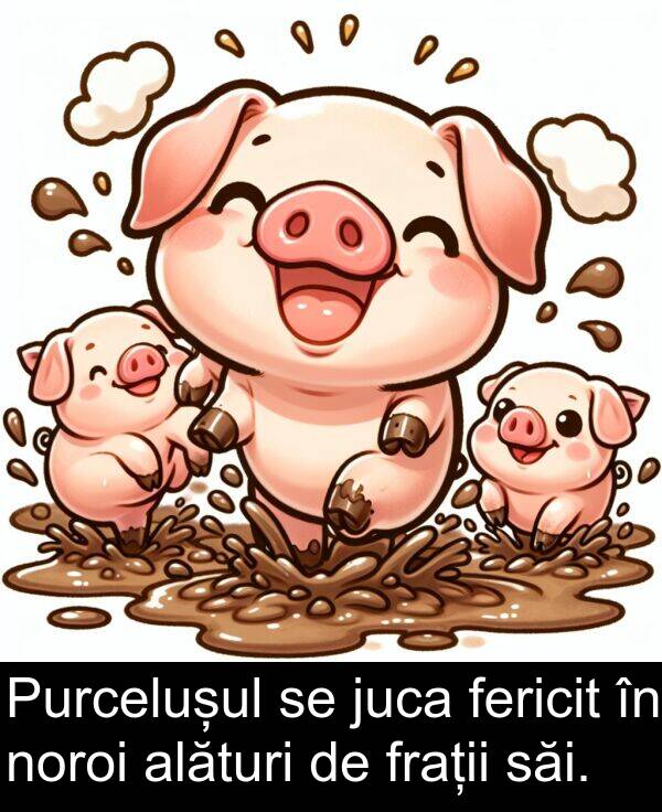 juca: Purcelușul se juca fericit în noroi alături de frații săi.