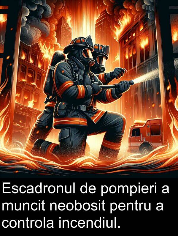 pompieri: Escadronul de pompieri a muncit neobosit pentru a controla incendiul.