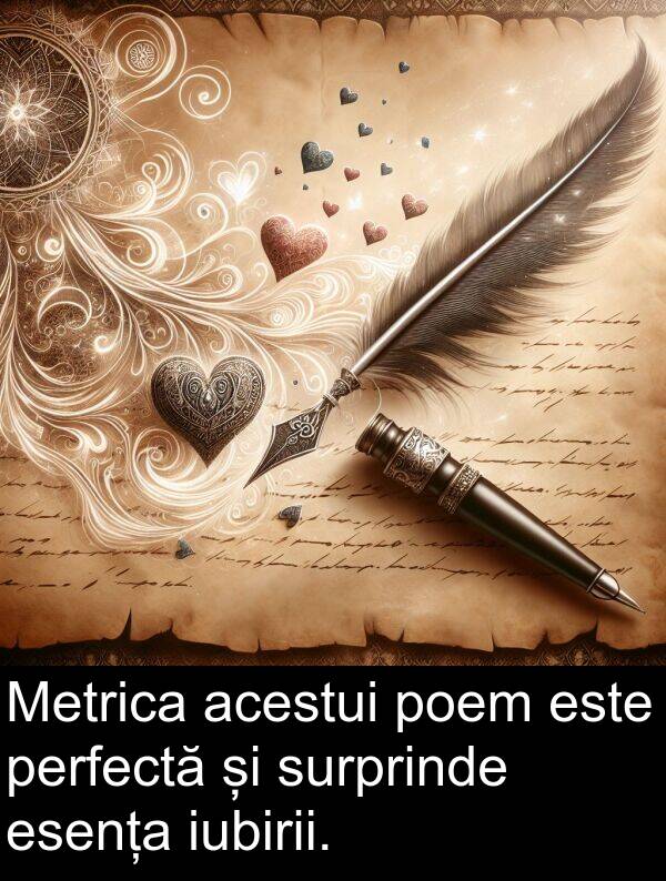 acestui: Metrica acestui poem este perfectă și surprinde esența iubirii.