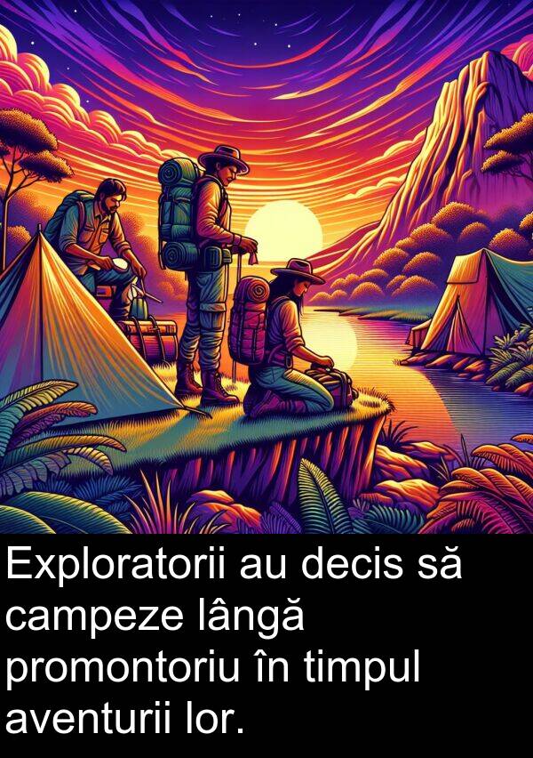 campeze: Exploratorii au decis să campeze lângă promontoriu în timpul aventurii lor.