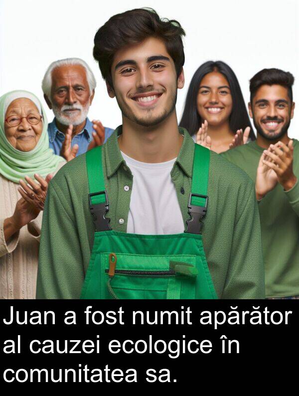 ecologice: Juan a fost numit apărător al cauzei ecologice în comunitatea sa.