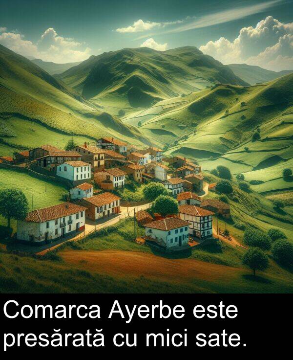 presărată: Comarca Ayerbe este presărată cu mici sate.