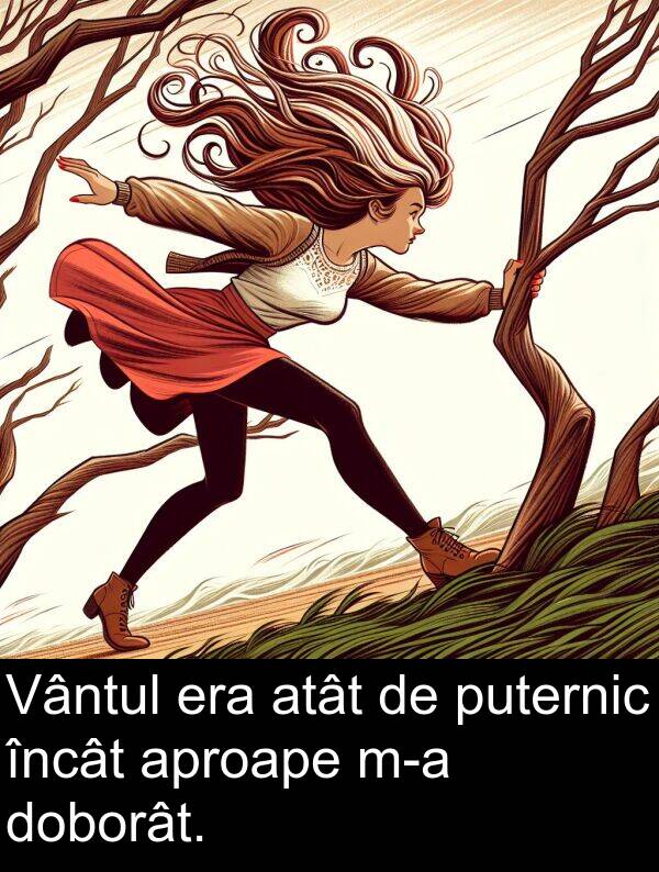 atât: Vântul era atât de puternic încât aproape m-a doborât.