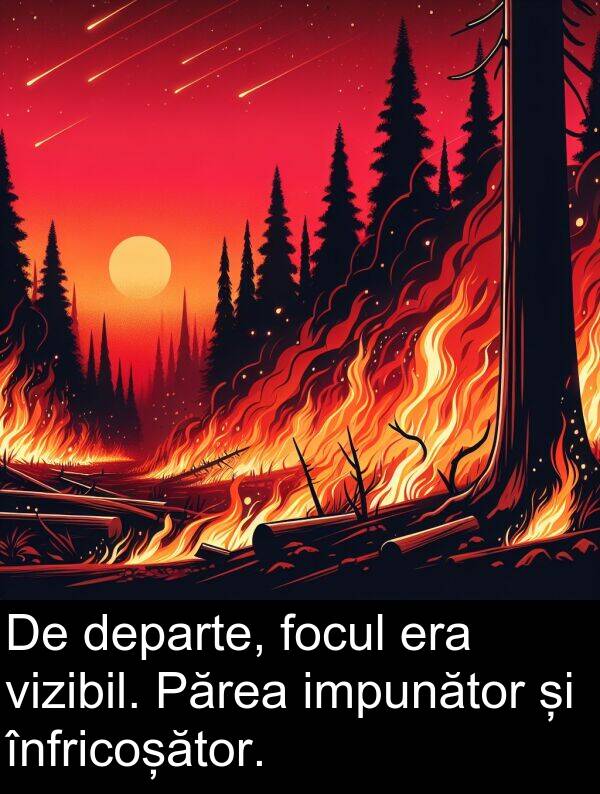 impunător: De departe, focul era vizibil. Părea impunător și înfricoșător.