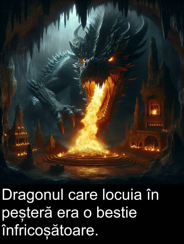 locuia: Dragonul care locuia în peșteră era o bestie înfricoșătoare.