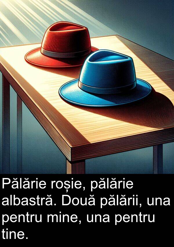 una: Pălărie roșie, pălărie albastră. Două pălării, una pentru mine, una pentru tine.