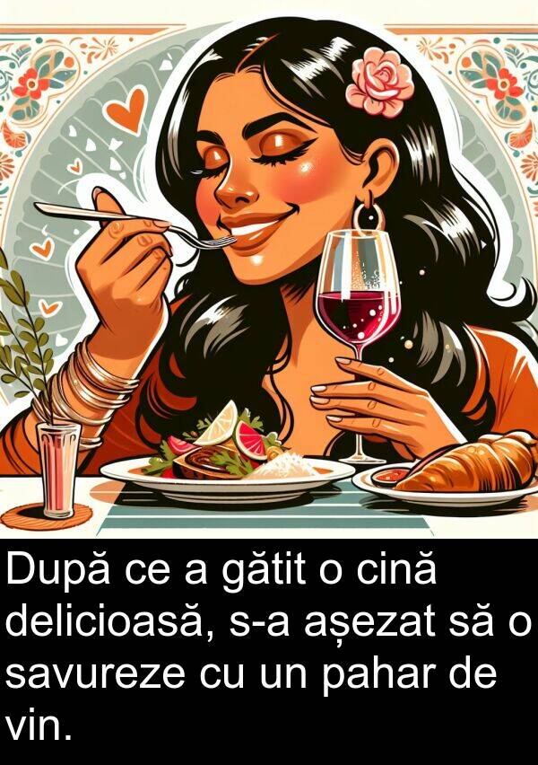 gătit: După ce a gătit o cină delicioasă, s-a așezat să o savureze cu un pahar de vin.