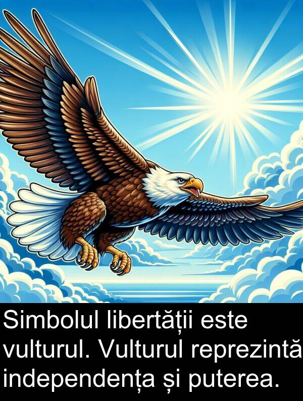 libertății: Simbolul libertății este vulturul. Vulturul reprezintă independența și puterea.